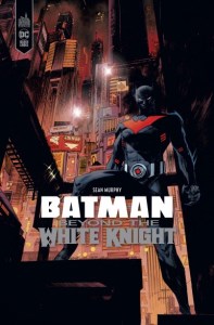 Batman - Beyond The White Knight (cover édition Momie)